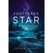 The Shattered Star: Starlight and Shadow