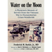 Water on the Moon: A Physician's Memoir of Service from the Vietnam War to Humanitarian Crises Worldwide