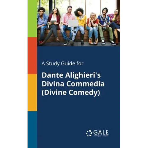A Study Guide for Dante Alighieri's Divina Commedia (Divine Comedy)