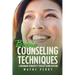 Basic Counseling Techniques: A Beginning Therapist's Toolkit (Third Edition)