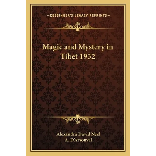 Magic and Mystery in Tibet 1932
