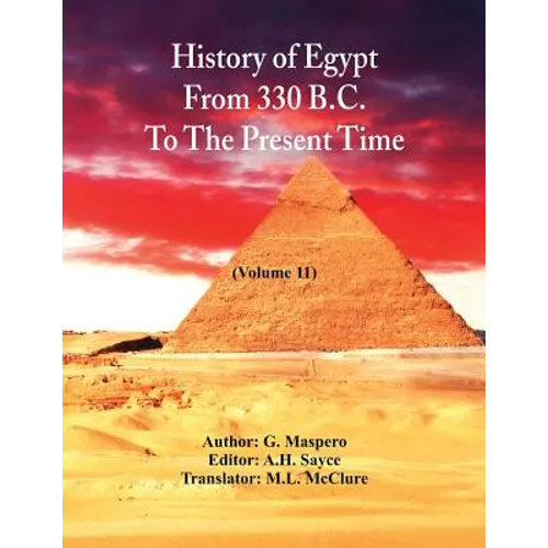 History Of Egypt From 330 B.C. To The Present Time,: (Volume 11)