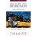 The How to Win Over Depression: Beat Today's Most Painful Emotional Epidemic (Rev) (Rev)