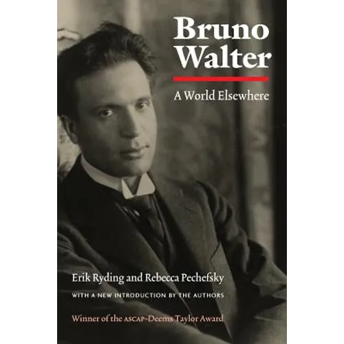 Bruno Walter: A World Elsewhere