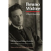 Bruno Walter: A World Elsewhere