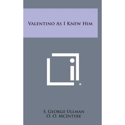 Valentino as I Knew Him