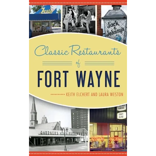 Classic Restaurants of Fort Wayne