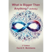 What is Bigger Than Anything?: Infinity