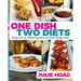 One Dish Two Diets: Recipes for the Hybrid Vegetarian and Meat-Eating Family