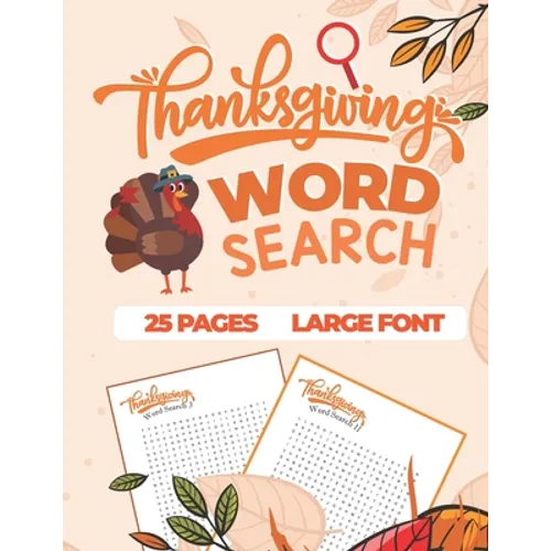 Thanksgiving Word Search: Word Search Fall & Winter - 25 Puzzles About Thanksgiving and Fall