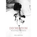 Decreation: The Last Things of All Creatures