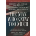 The Man Who Knew Too Much: Hired to Kill Oswald and Prevent the Assassination of JFK