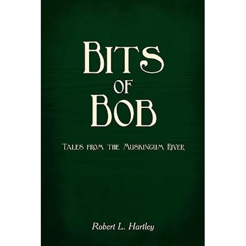 Bits of Bob: Tales from the Muskingum River