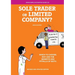 Sole Trader or Limited Company?: Which to choose, why and the benefits and pitfalls of both