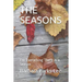 The Seasons: For Everything There Is a Season