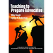 Teaching to Prepare Advocates