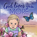 God Love's You More