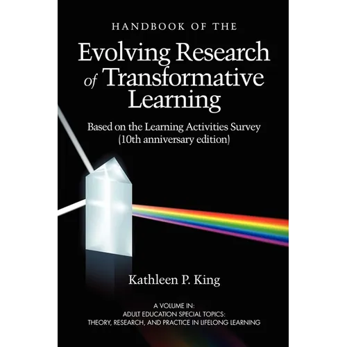 The Handbook of the Evolving Research of Transformative Learning Based on the Learning Activities Survey - Paperback