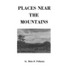 Places Near the Mountains, from the Community of Amsterdam, Virginia, Up the Road to Catawba, on the Waters of the Catawba and Timber Creeks, Along Th