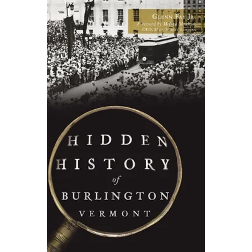 Hidden History of Burlington, Vermont