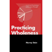 Practicing Wholeness: Analytical Psychology and Jungian Thought