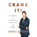 Crank It!: A Playbook for Succeeding in Business and Life