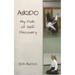 Aikido: My Path of Self-Discovery