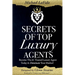 Secrets Of Top Luxury Agents