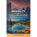 Brooklyn to Yellowstone: A 1933 Civilian Conservation Corps Odyssey