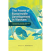 The Power of Sustainable Development in Vietnam: Environmental Narratives, NGOs and the State's Environmental Rule