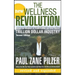 The New Wellness Revolution: How to Make a Fortune in the Next Trillion Dollar Industry