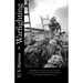 Warfighting: The Marine Corp manual covering maneuver warfare, combat power, military judgment, military doctrine, and mission tactics