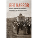 Red Harbor: Radical Workers and Community Struggle in the Pacific Northwest