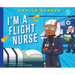 I'm a Flight Nurse