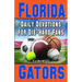 Daily Devotions for Die-Hard Fans Florida Gators