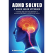 ADHD Solved