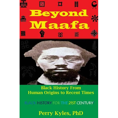 Beyond Maafa: Black History From Human Origins to Recent Times