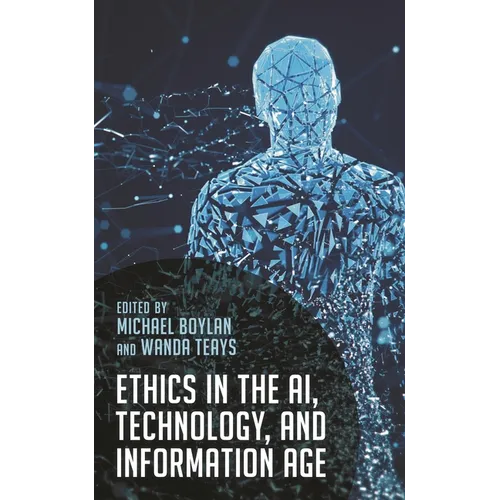 Ethics in the Ai, Technology, and Information Age