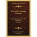 Everyday Language Lessons: Practical English For New Americans (1914)