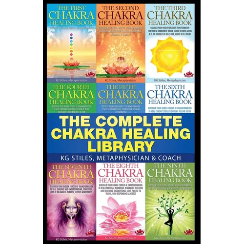 The Complete Chakra Healing Library