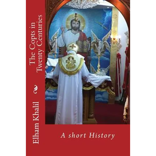 The Copts in Twenty Centuries: A Short History