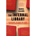 The Infernal Library: On Dictators, the Books They Wrote, and Other Catastrophes of Literacy