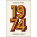 1974: A Personal History