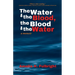 The Water and the Blood, the Blood and the Water