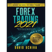 Forex 2021: The Best Methods For Forex Trading. Make Money Trading Online With The $11,000 per Month Guide