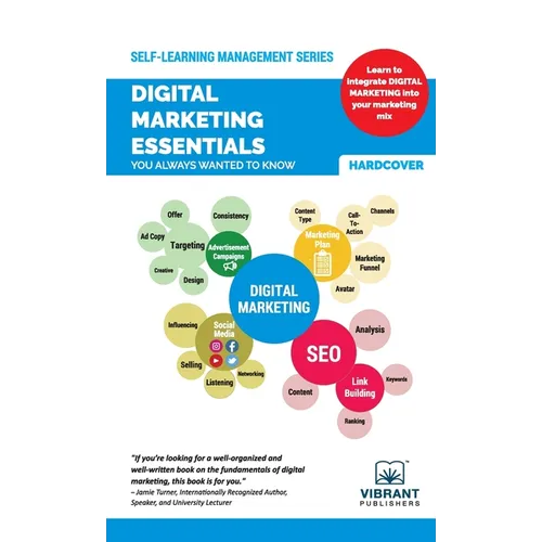 Digital Marketing Essentials You Always Wanted to Know: Master Content Strategy, Social Media, SEO, Advertising, and Key Metrics for Digital Growth
