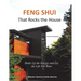 Feng Shui That Rocks the House: Shake Up the Energy and Get the Life You Want