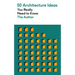 50 Architecture Ideas You Really Need to Know
