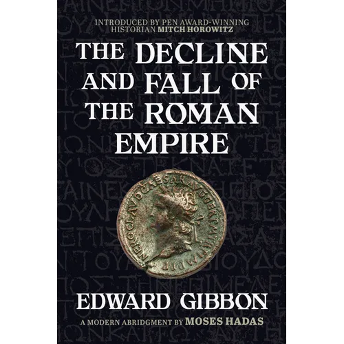 The Decline and Fall of the Roman Empire: A Modern Abridgment by Moses Hadas