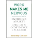 Work Makes Me Nervous